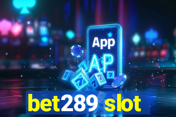 bet289 slot